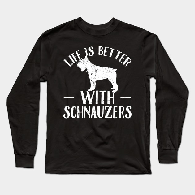 Life is better with schnauzers Long Sleeve T-Shirt by captainmood